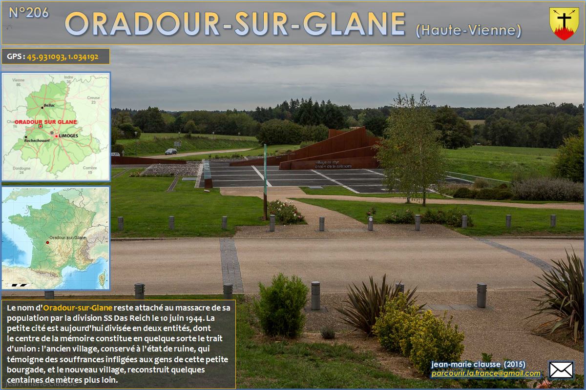 Voyage Au Centre De La Mémoire Youtube Parcourir la France: 206 - ORADOUR-SUR-GLANE. (Haute-Vienne -87)