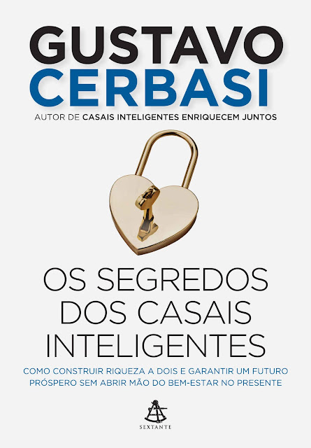 Os segredos dos casais inteligentes Gustavo Cerbasi