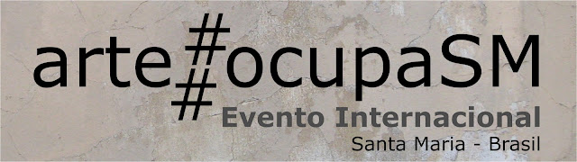 arte#ocupaSM - evento internacional - Santa Maria, RS, 2012 arte#ocupaSM - evento internacional - Santa Maria, RS, 2012