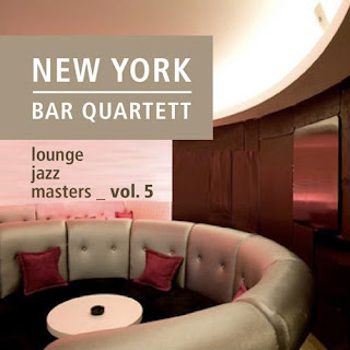 New York Bar Quartett - Lounge Jazz Masters Vol. 5