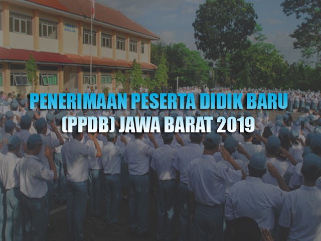 Sosialisasi PPDB Jawa Barat Dimulai 1 Mei 2019