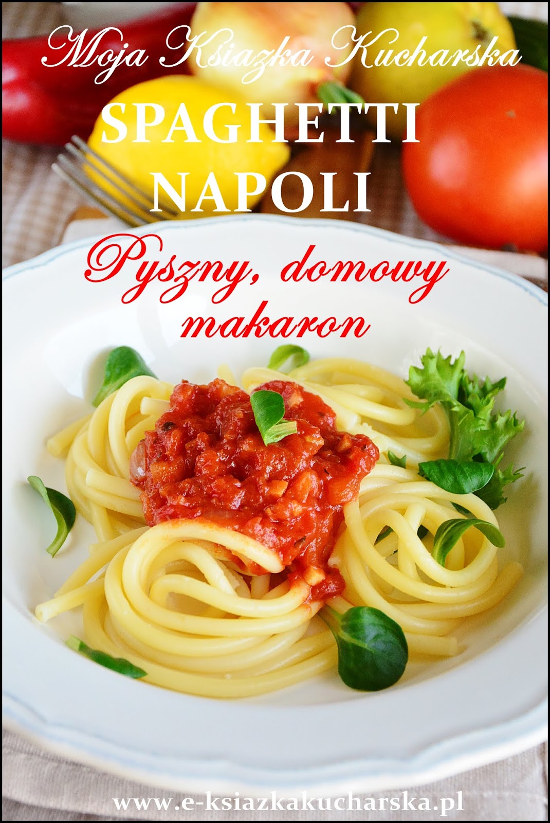 Spaghetti Napoli Klasyczny I Prosty Przepis Moja Ksiazka Kucharska