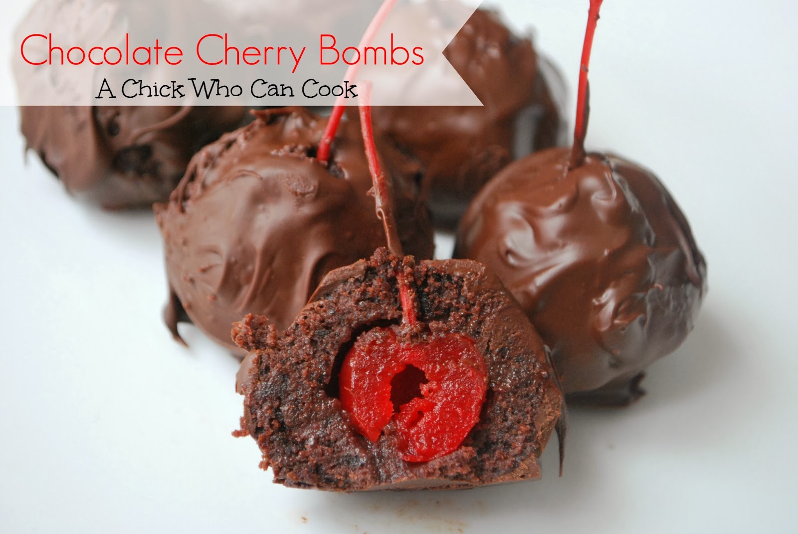 A Chick Who Can Cook Chocolate Cherry Bombs