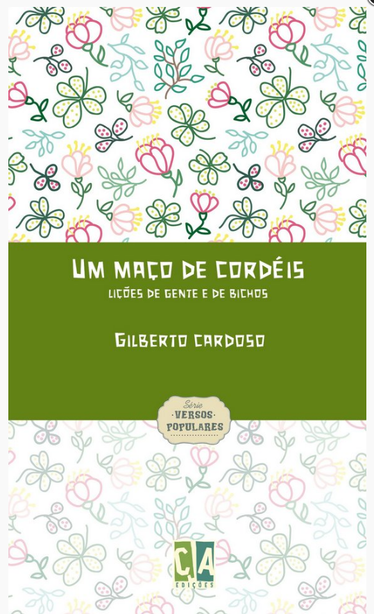 UM MAÇO DE CORDEIS - Lições de Gente e de Bichos (Gilberto Cardoso)