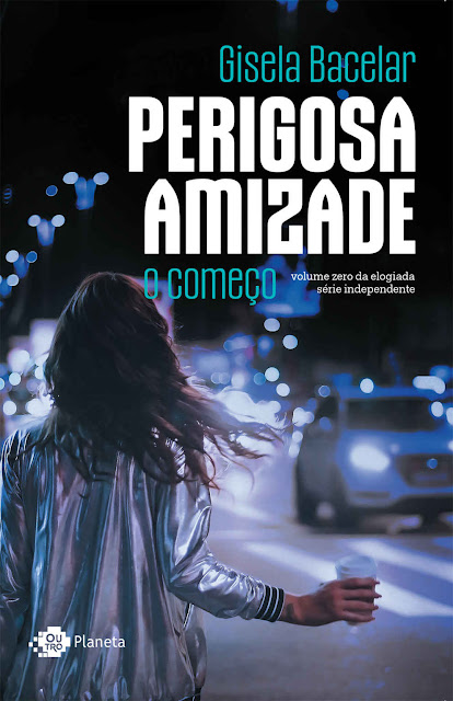 Perigosa amizade O começo Gisela Bacelar