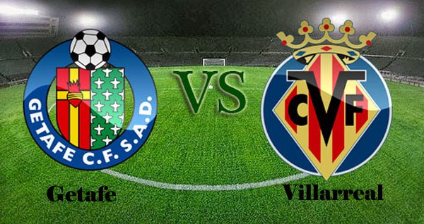 Prediksi Getafe vs Villarreal Prediksi Getafe vs Villarreal