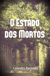 O Estado dos Mortos - Leandro Bertoldo.jpg