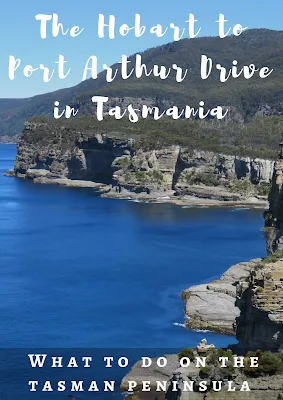 The Hobart to Port Arthur Drive: What to Do on the Tasman Peninsula #Tasmania #Australia #RoadTrip