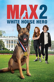 Watch Movies Max 2: White House Hero (2017) Full Free Online