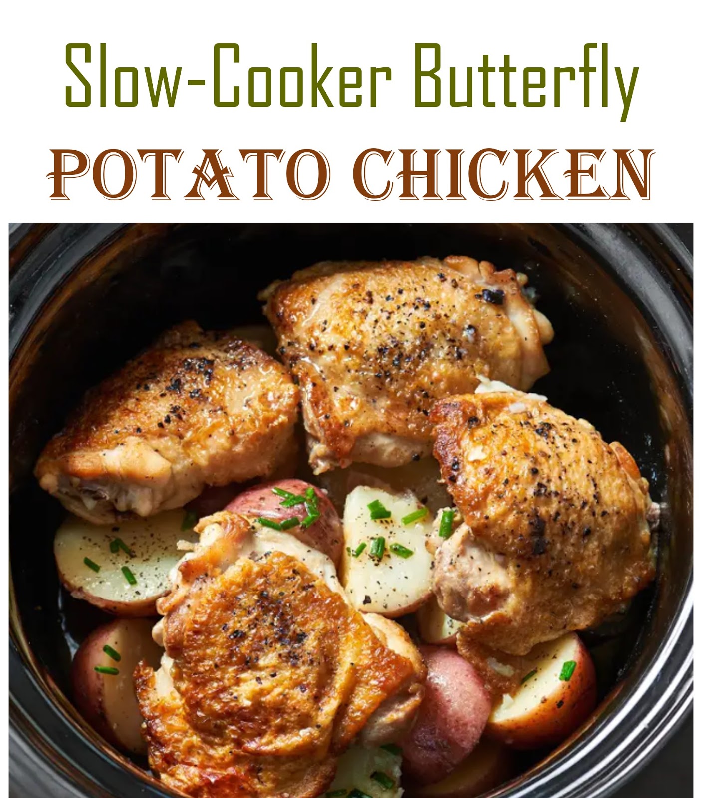 1724 Reviews My BEST Recipes >> SlowCooker Butterfly Potato Chicken 10