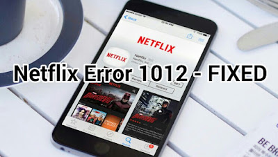 Netflix error 1012 Netflix error 1012