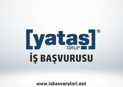 Yataş iş başvurusu Yataş iş başvurusu