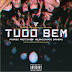 Paraiso & Nelinho Swag Feat. Birimbau, Preto Show - Tudo Bem