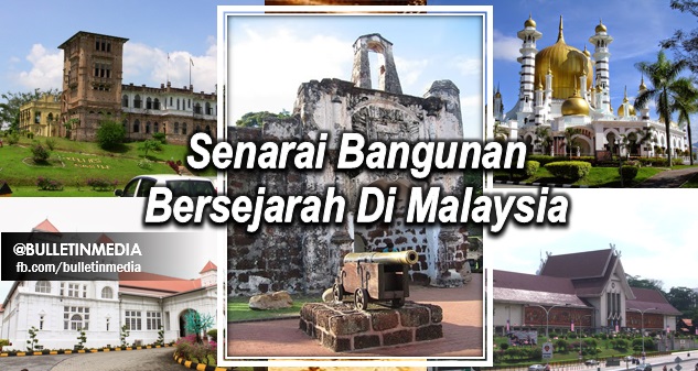 Senarai Bangunan Bersejarah Di Malaysia [PT3 2016]