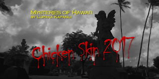 Mysteries of Hawaii Chicken Skin 2017