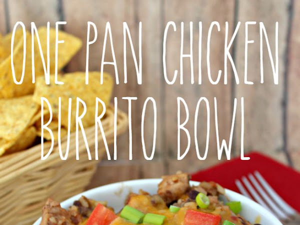 Easy One Pan Chicken Burrito Bowl Recipe