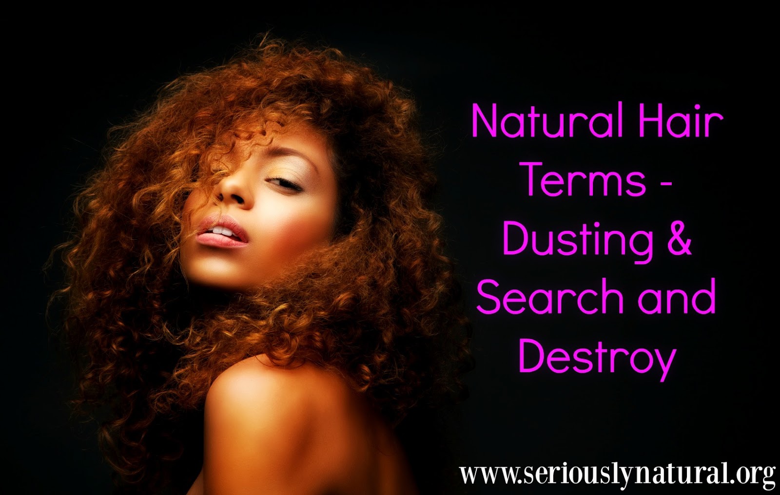 Natural Hair Terms Dusting & Search and Destroy Seriously Natural