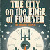 Star Trek: City on the Edge of Forever by Harlan Ellison Book Review