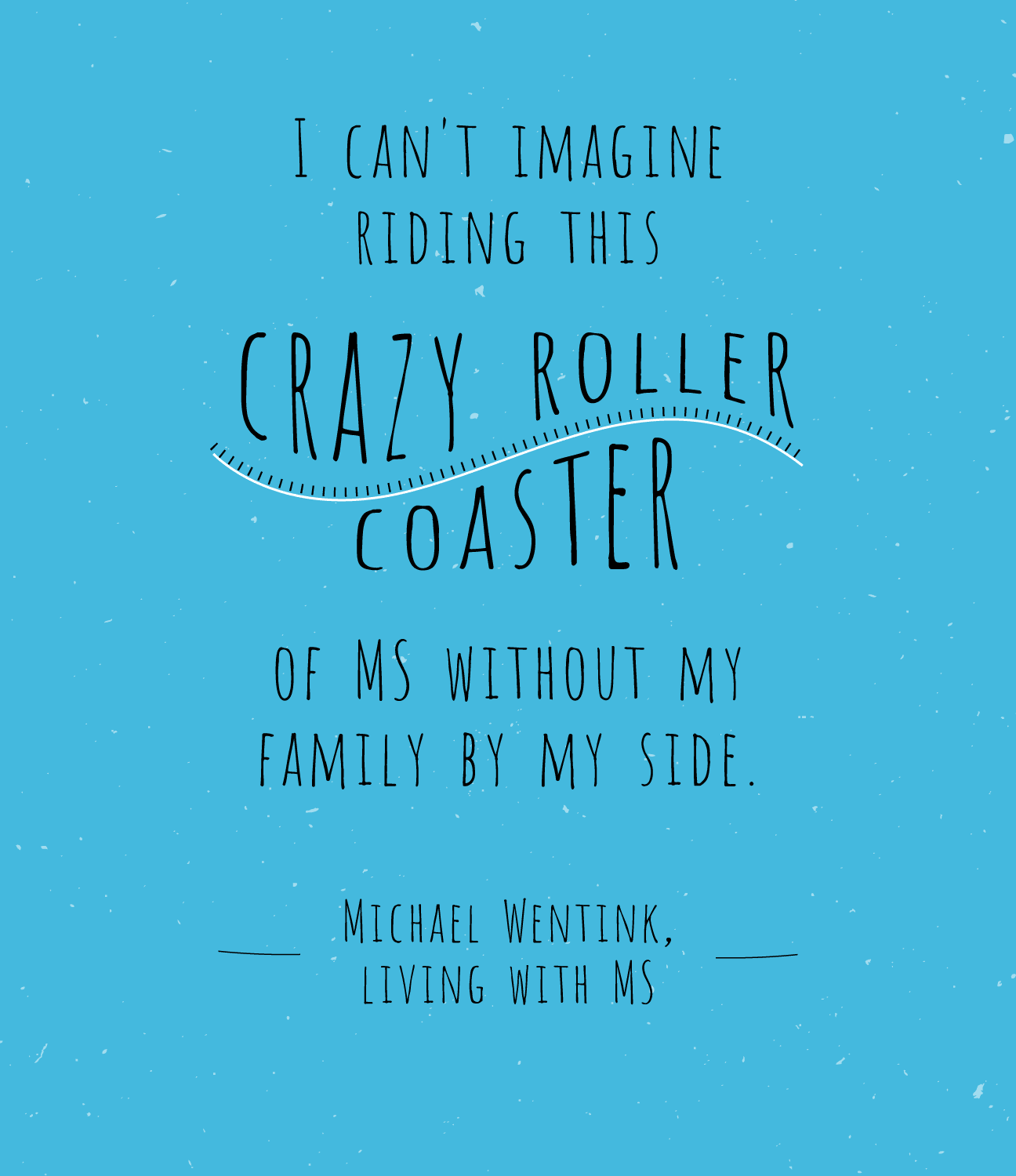 When You Have MS, You Can't Live Without...? A Life Less Traveled...
