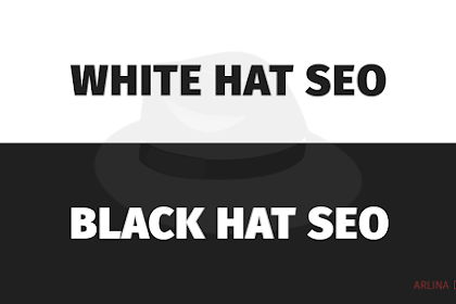 Teknik White Hat Seo Dan Black Hat Seo