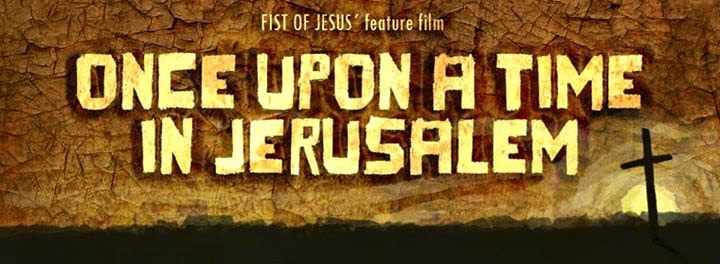 Once upon a time in Jerusalem-Fist of Jesus feature film