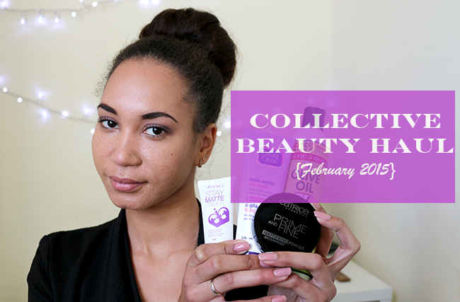 Collective Beauty Haul (February 2015)