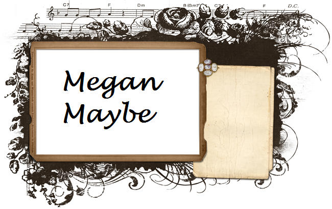 Megan Maybe