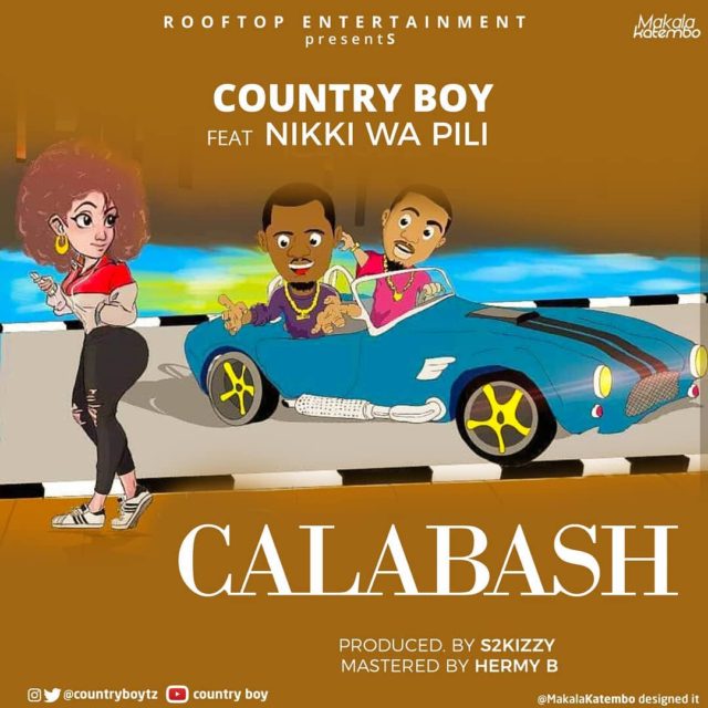 AUDIO //Country Boy Ft Nikki Wa Pili – Calabash