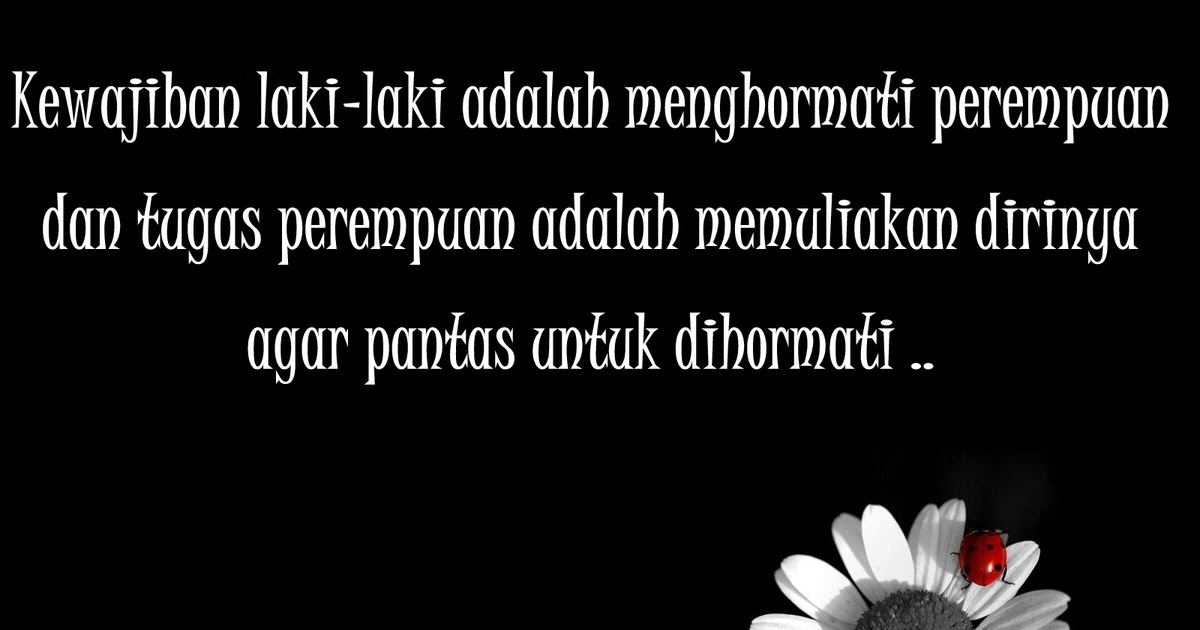 &quot;Jika seorang wanita menangis karena disakiti oleh pria