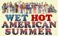 "Wet Hot American Summer"