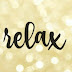 Remember To Relax