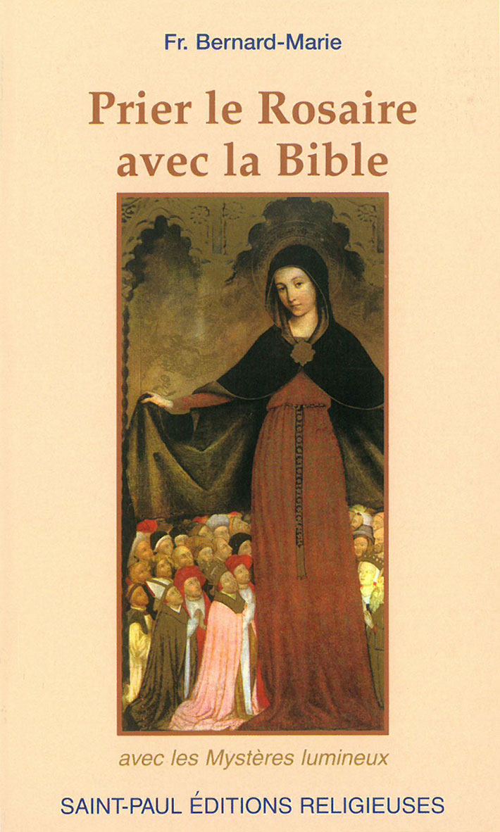 Prier le Rosaire avec la Bible - avec les Mystères lumineux