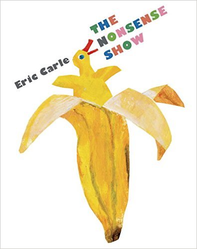 Eric Carle Surrealist Activities: The Nonsense Show Book Review and Art Lesson