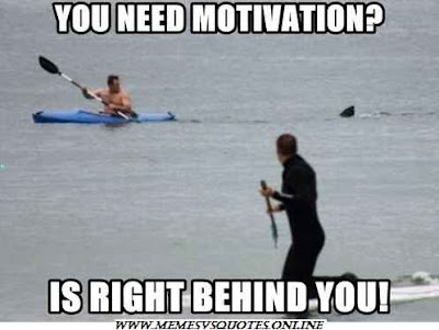 Motivational Memes behind you