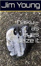 haiku - as eyes seize it