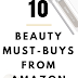 10 Beauty Must-Buys From Amazon