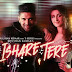 ISHARE TERE LYRICS – Guru Randhawa, Dhvani Bhanushali