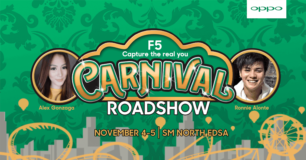 The OPPO F5 Carnival Roadshow will be held at SM City North EDSA and Megamall The OPPO F5 Carnival Roadshow will be held at SM City North EDSA and Megamall