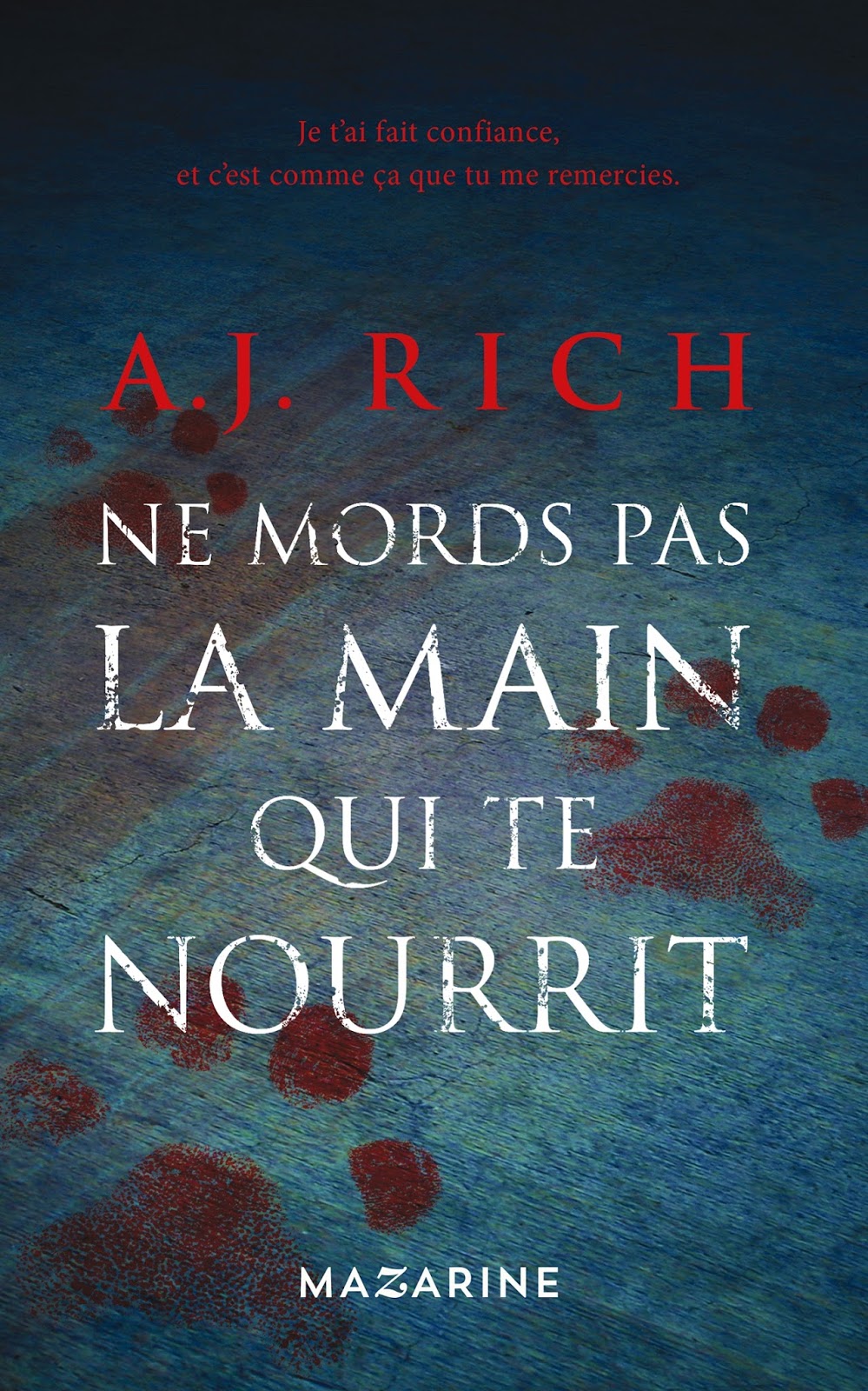 Chien Qui Aboie Ne Mords Pas Faim de Lire: "Ne mords pas la main qui te nourrit", de A.J. Rich