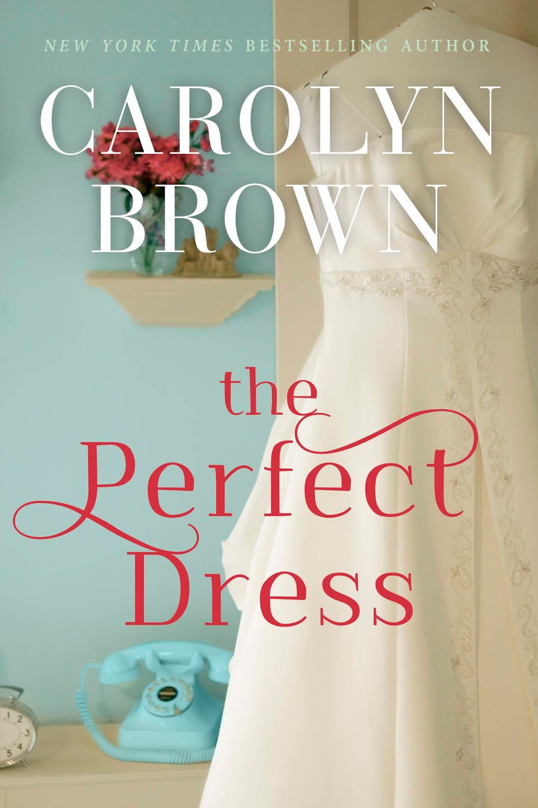 Stuck In Books The Perfect Dress by Carolyn Brown