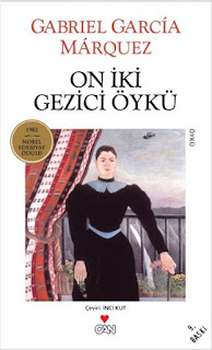 On İki Gezici Öykü - Gabriel Garcia Marquez On İki Gezici Öykü - Gabriel Garcia Marquez