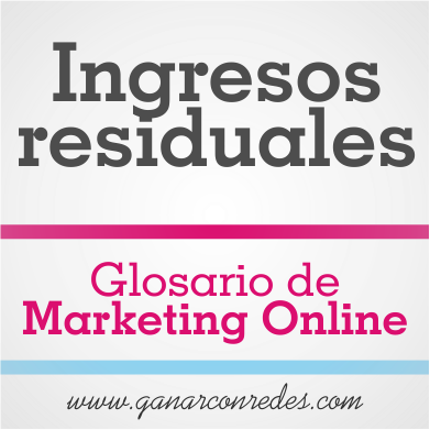 Ingresos residuales | Glosario de marketing Online