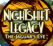 NightShift Legacy: The Jaguar's Eye.