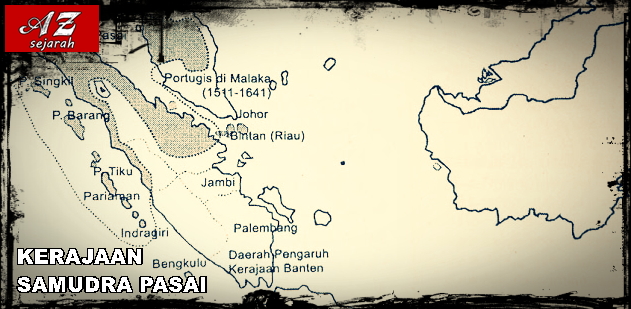 Sejarah Kerajaan / Kesultanan Samudra Pasai - A-Z Sejarah