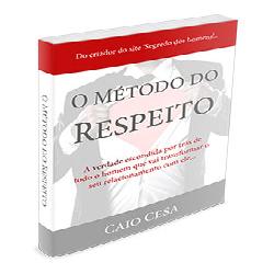 O Guia do Método do Respeito é um livro que traz para as mulheres segredos sobre os homens