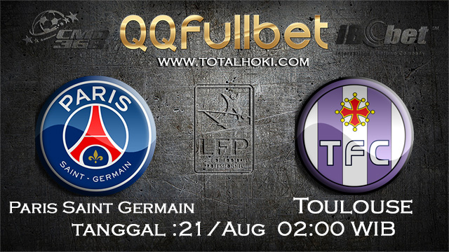 PREDIKSIBOLA - PREDIKSI TARUHAN BOLA PARIS SAINT GERMAIN VS TOULOUSE 21 AGUSTUS 2017 (FRANCE LIGUE 1)