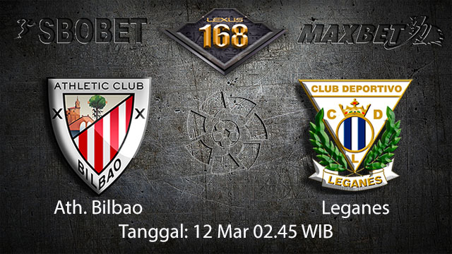 BOLA88 - PREDIKSI TARUHAN BOLA ATH. BILBAO VS LEGANES 12 MARET 2018 ( SPANISH LA LIGA )