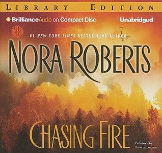 Review: Chasing Fire by Nora Roberts (audio)