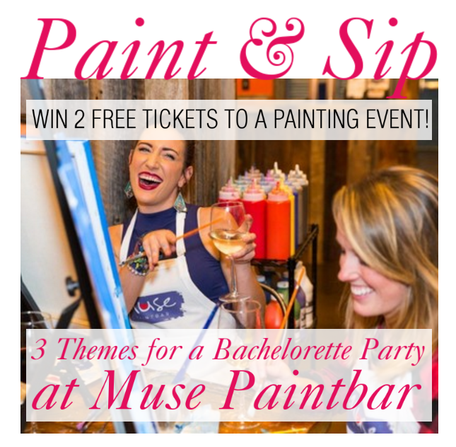 How to Plan a "Paint & Sip" Bachelorette Party (and win 2 FREE tickets