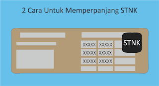 2 Cara Untuk Memperpanjang STNK 2 Cara Untuk Memperpanjang STNK